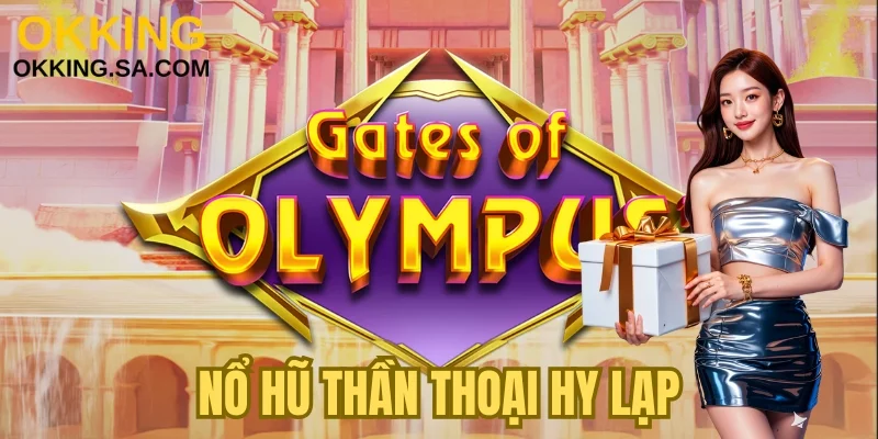 Nổ Hũ Thần Thoại Hy Lạp: Chinh Phục Jackpot Olympus