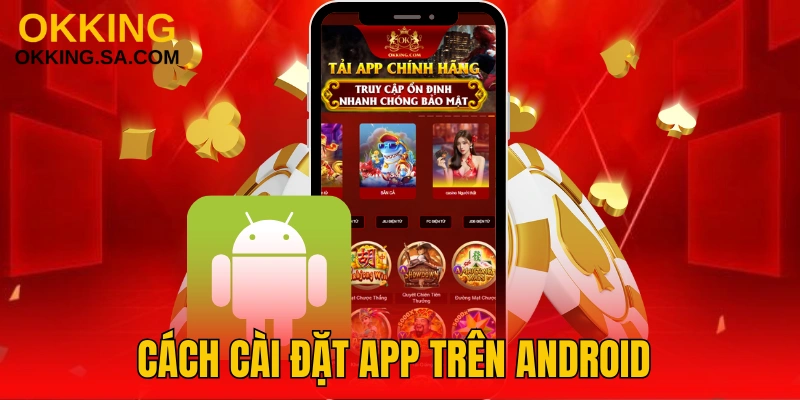 Cách tải app OKKING về Android chi tiết